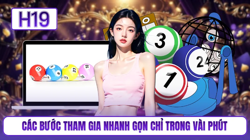 Các bước tham gia nhanh gọn chỉ trong vài phút