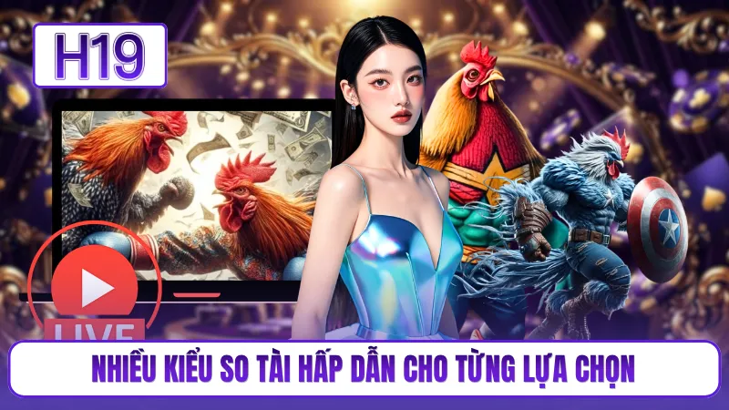 Nhiều kiểu so tài hấp dẫn cho từng lựa chọn
