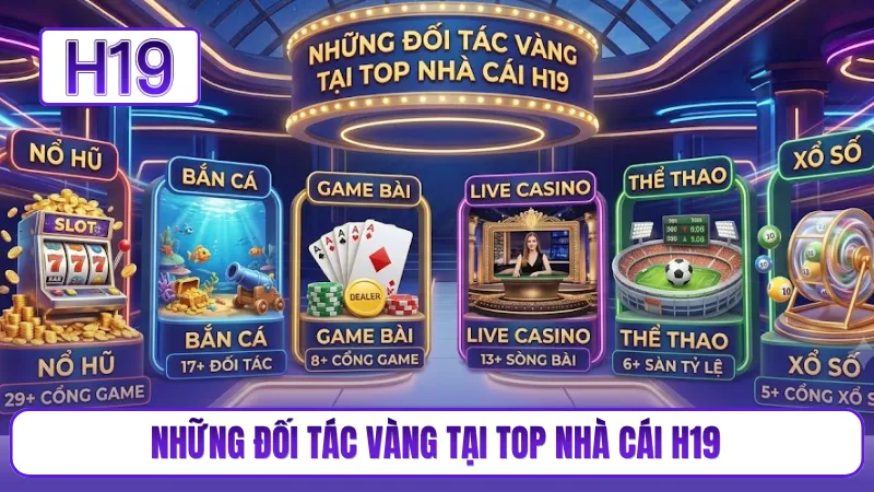 Những đối tác vàng tại top nhà cái H19