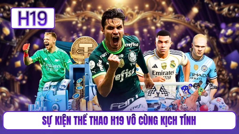 Sự kiện thể thao H19 vô cùng kịch tính